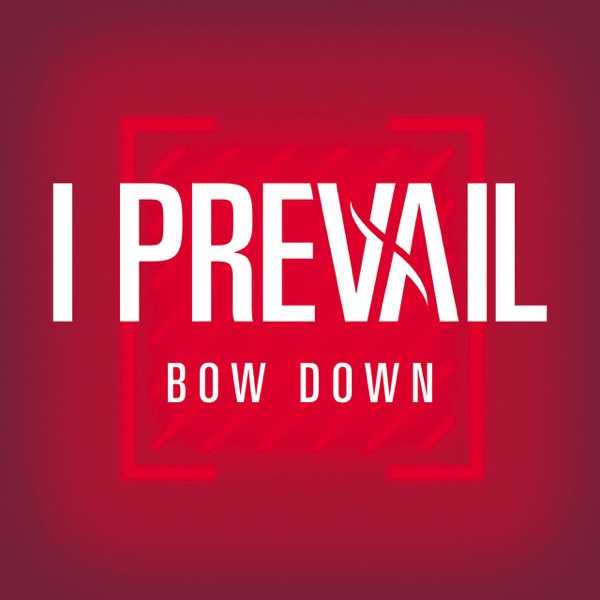 I Prevail - Bow Down